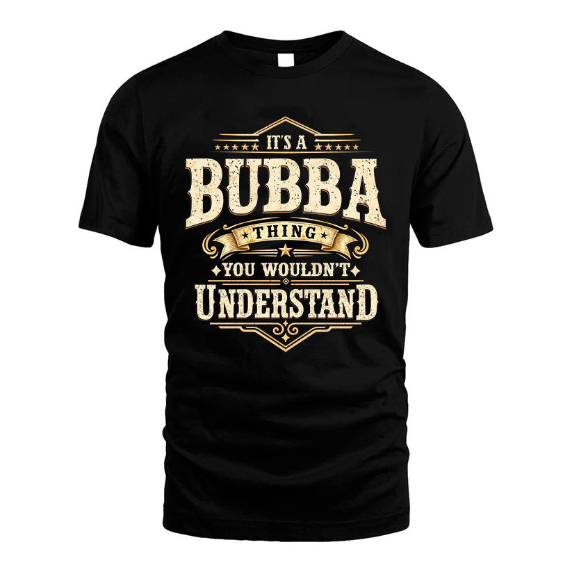BUBBA HH-F009–Personalized Name Quote Apparel “It’s an NAME Thing You Wouldn’t Understand”