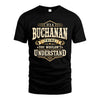 BUCHANAN HH-F009–Personalized Name Quote Apparel “It’s an NAME Thing You Wouldn’t Understand”