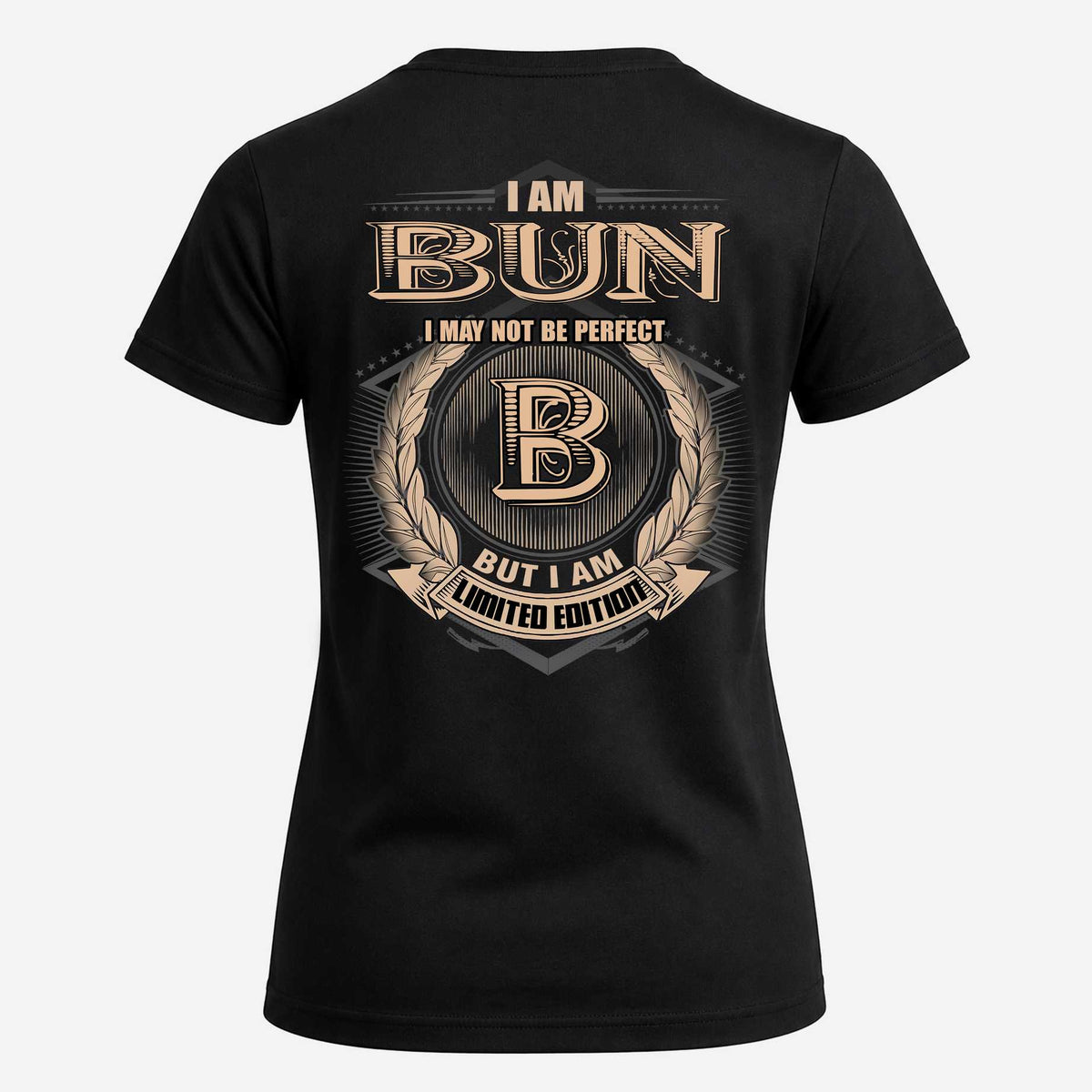 BUN 2K-101–Personalized Name Quote Apparel “I Am NAME May Not Be Perfect But I Am Limited Edition”