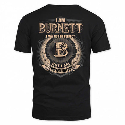 BURNETT 2K-101–Personalized Name Quote Apparel “I Am NAME May Not Be Perfect But I Am Limited Edition”