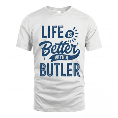 BUTLER HH88-K2–Personalized Name Quote T-Shirt Life Is Better With Unisex Gift