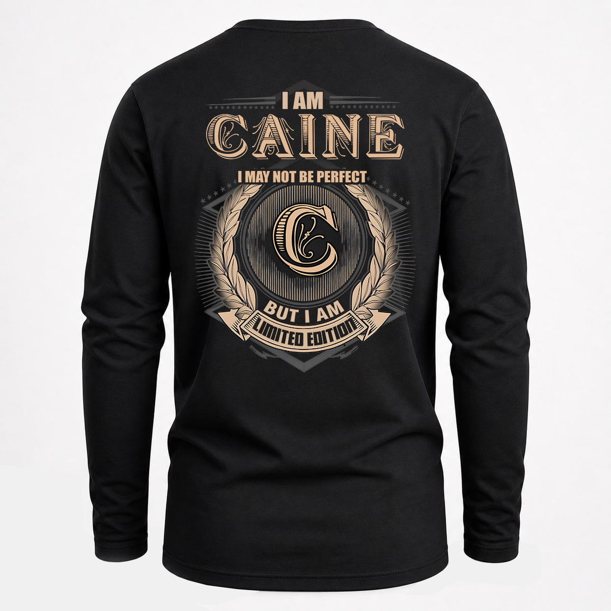 CAINE 2K-101–Personalized Name Quote Apparel “I Am NAME May Not Be Perfect But I Am Limited Edition”