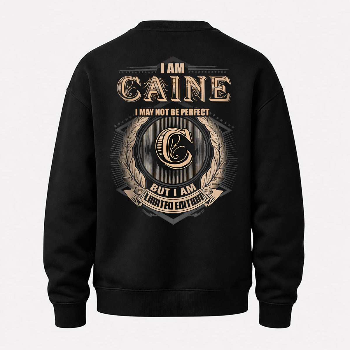 CAINE 2K-101–Personalized Name Quote Apparel “I Am NAME May Not Be Perfect But I Am Limited Edition”