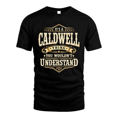 CALDWELL HH-F009–Personalized Name Quote Apparel “It’s an NAME Thing You Wouldn’t Understand”