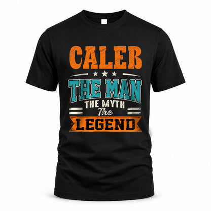CALEB HH F007 The Man The Myth The Legend Personalized Shirt – Gift for Men