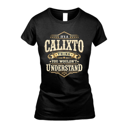 CALIXTO HH-F009–Personalized Name Quote Apparel “It’s an NAME Thing You Wouldn’t Understand”