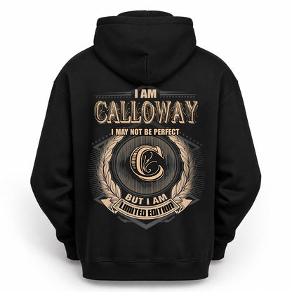 CALLOWAY 2K-101–Personalized Name Quote Apparel “I Am NAME May Not Be Perfect But I Am Limited Edition”