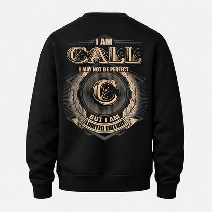 CALL 2K-101–Personalized Name Quote Apparel “I Am NAME May Not Be Perfect But I Am Limited Edition”