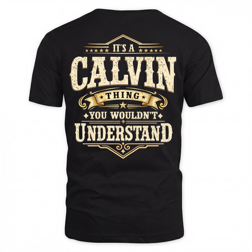 CALVIN HH-F003–Personalized Name Quote Apparel “It’s an NAME Thing You Wouldn’t Understand”