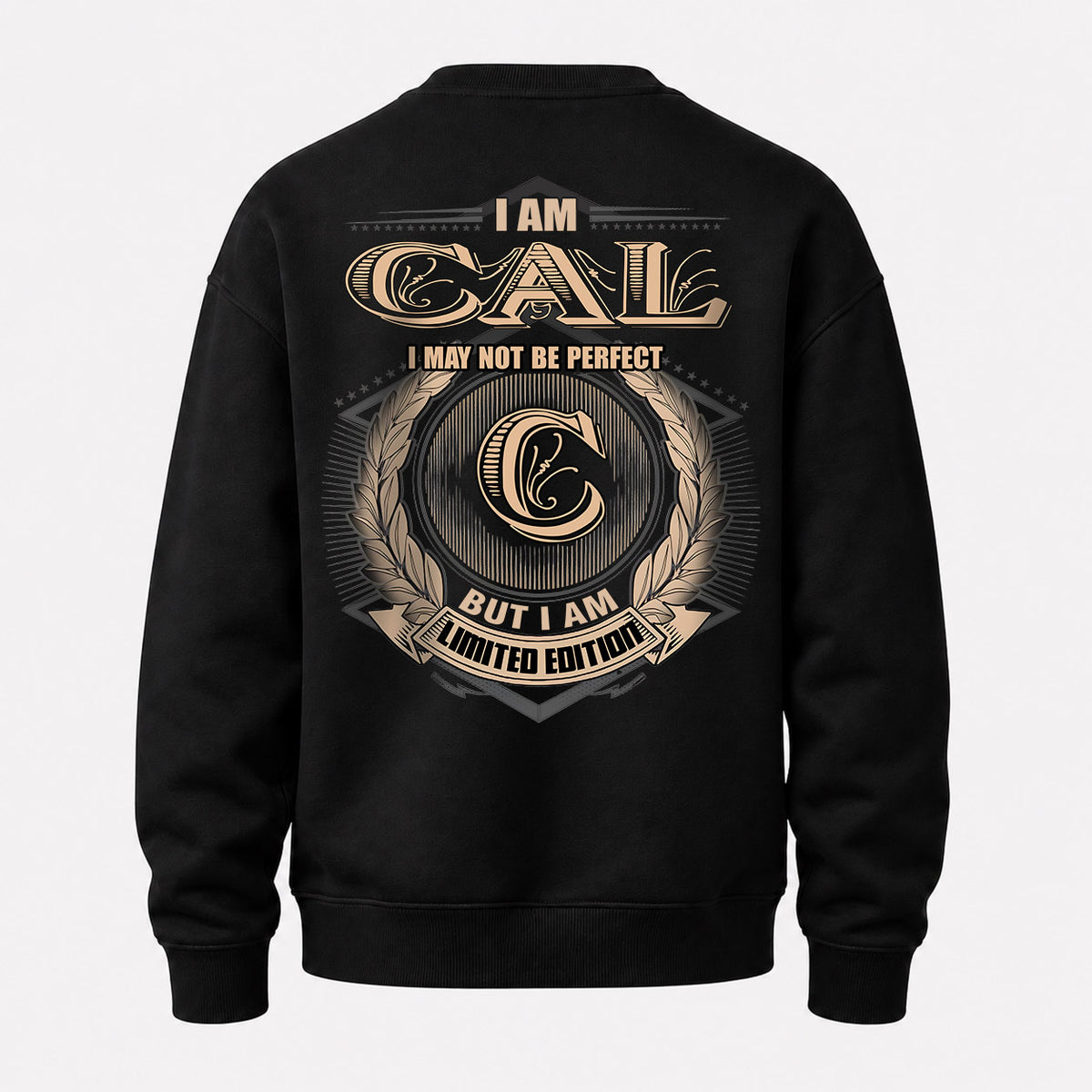 CAL 2K-101–Personalized Name Quote Apparel “I Am NAME May Not Be Perfect But I Am Limited Edition”