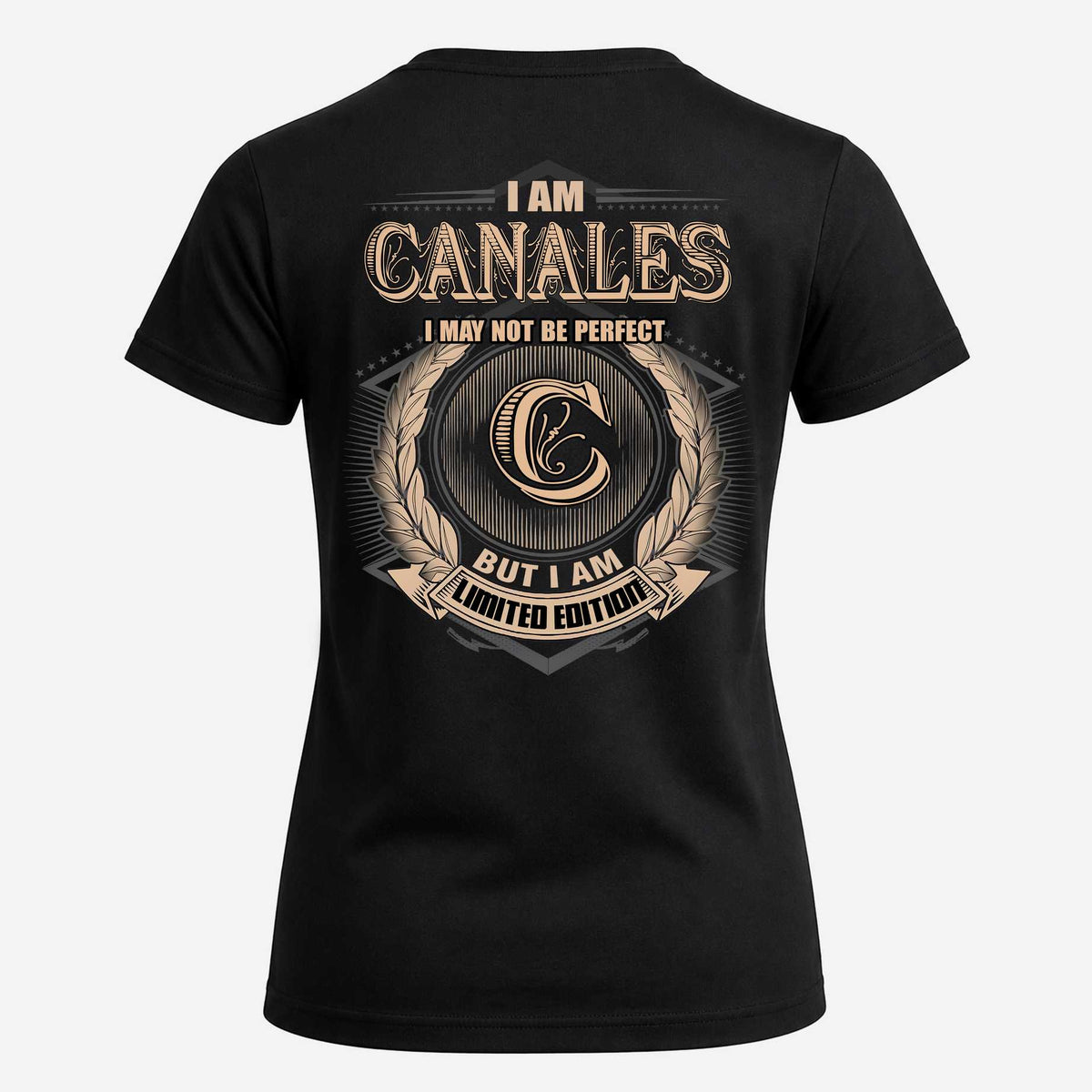 CANALES 2K-101–Personalized Name Quote Apparel “I Am NAME May Not Be Perfect But I Am Limited Edition”