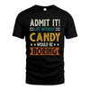 CANDY HH88-K2–Personalized Funny Quote Apparel “Life Without NAME Would Be Boring”