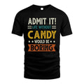 CANDY HH88-K2–Personalized Funny Quote Apparel “Life Without NAME Would Be Boring”