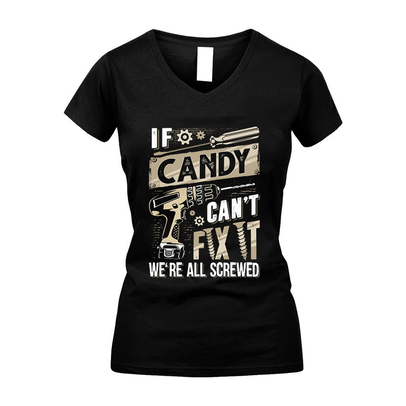 CANDY HH-F001 Can’t Fix It, We’re All Screwed – Personalized Handyman T-Shirt