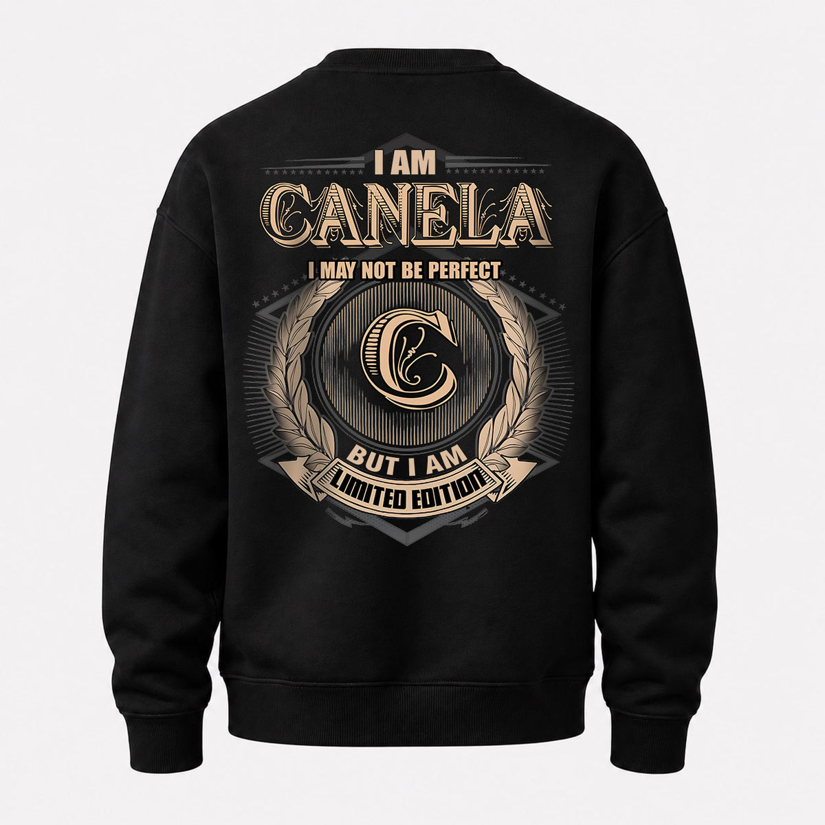 CANELA 2K-101–Personalized Name Quote Apparel “I Am NAME May Not Be Perfect But I Am Limited Edition”