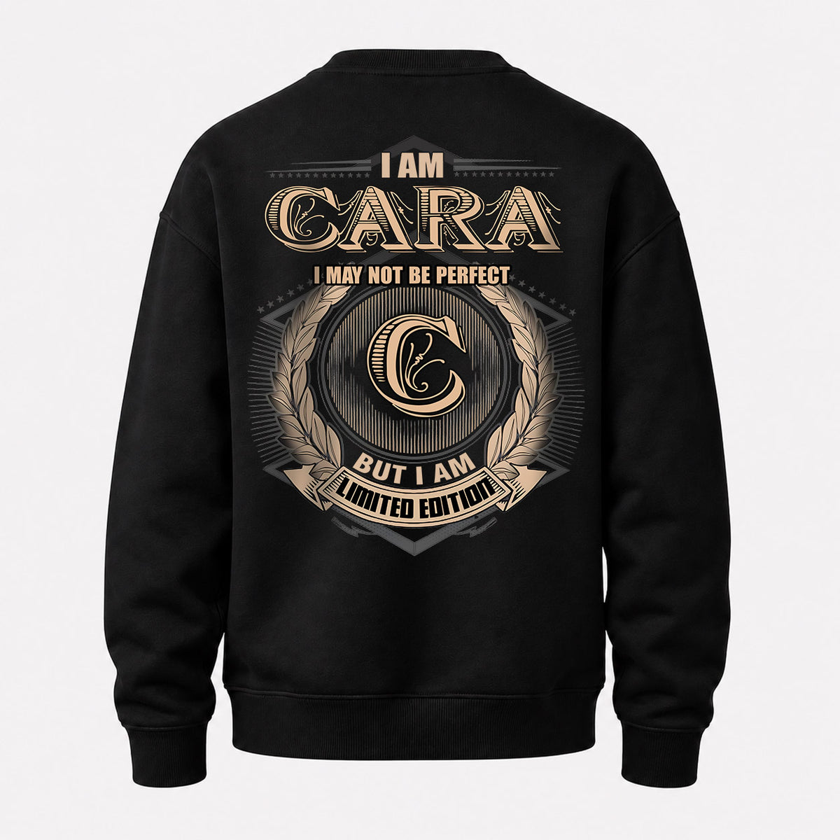 CARA 2K-101–Personalized Name Quote Apparel “I Am NAME May Not Be Perfect But I Am Limited Edition”