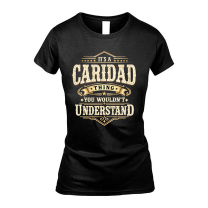 CARIDAD HH-F009–Personalized Name Quote Apparel “It’s an NAME Thing You Wouldn’t Understand”