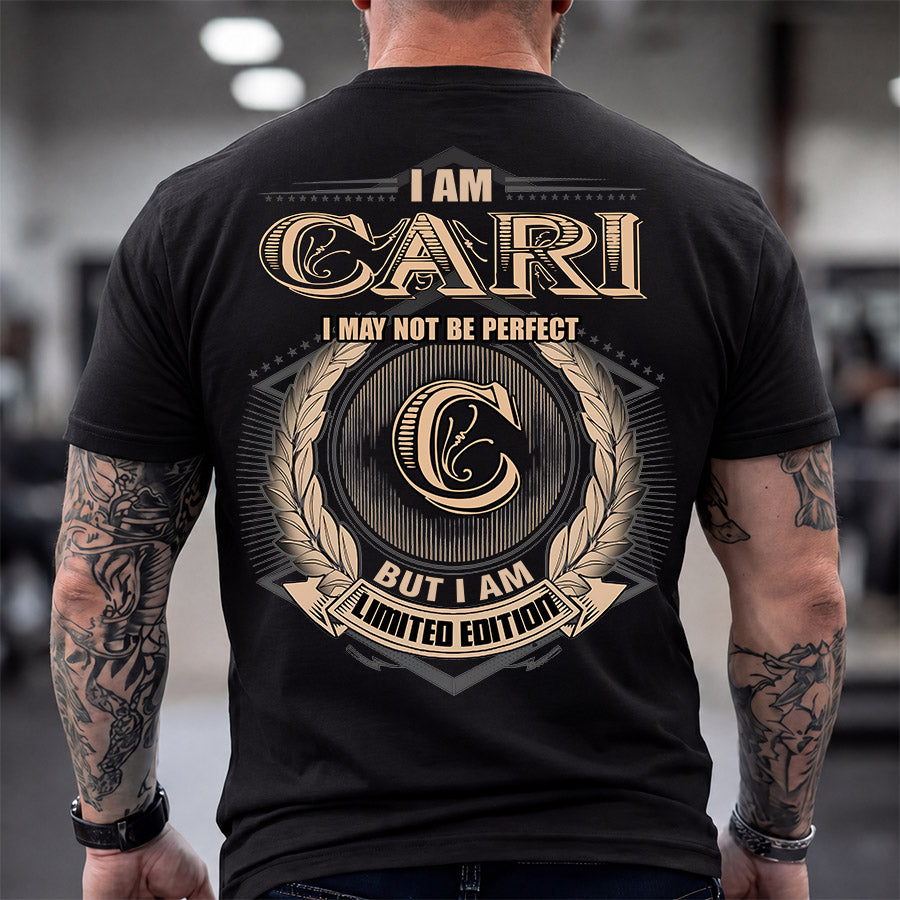 CARI 2K-101–Personalized Name Quote Apparel “I Am NAME May Not Be Perfect But I Am Limited Edition”