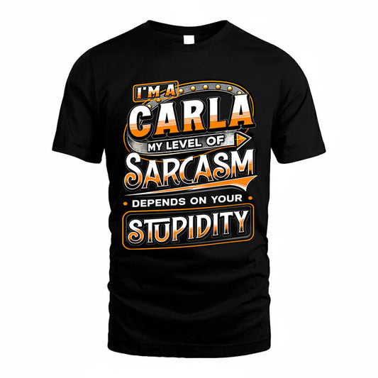 CARLA TT88-K6-229 – Personalized Funny Sarcasm Apparel "My Level Of Sarcasm Depends On Your Stupidity"