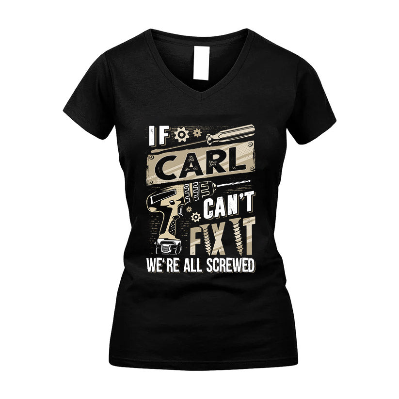 CARL HH-F001 Can’t Fix It, We’re All Screwed – Personalized Handyman T-Shirt