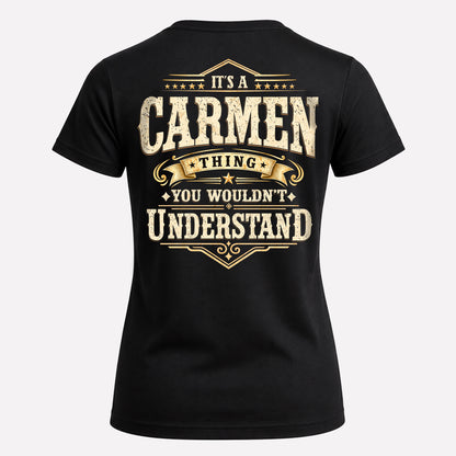 CARMEN HH-F003–Personalized Name Quote Apparel “It’s an NAME Thing You Wouldn’t Understand”