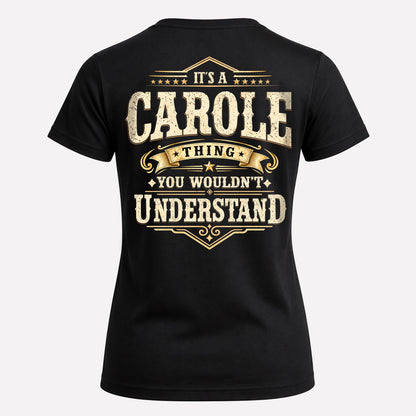 CAROLE HH-F003–Personalized Name Quote Apparel “It’s an NAME Thing You Wouldn’t Understand”