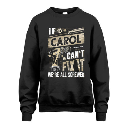 CAROL HH-F001 Can’t Fix It, We’re All Screwed – Personalized Handyman T-Shirt