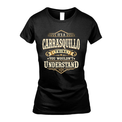 CARRASQUILLO HH-F009–Personalized Name Quote Apparel “It’s an NAME Thing You Wouldn’t Understand”