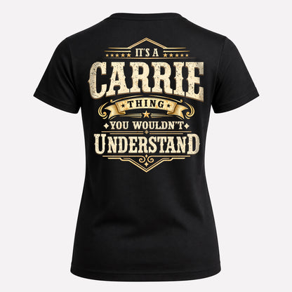 CARRIE HH-F003–Personalized Name Quote Apparel “It’s an NAME Thing You Wouldn’t Understand”