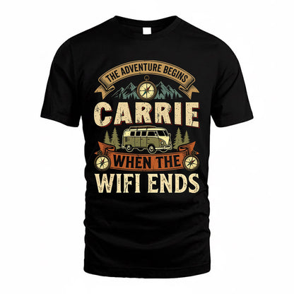 CARRIE TT898-K6-229 – Personalized Funny Camping Quote Apparel “The Adventure Begins When The WiFi Ends”