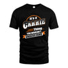 CARRIE HH88-K2-107–Personalized Name Quote Apparel “It’s a/an NAME Thing You Wouldn’t Understand”