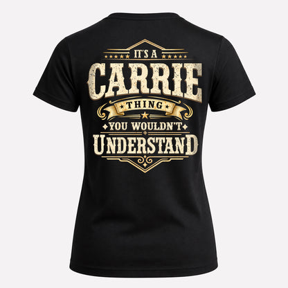 CARRIE HH-F003–Personalized Name Quote Apparel “It’s an NAME Thing You Wouldn’t Understand”