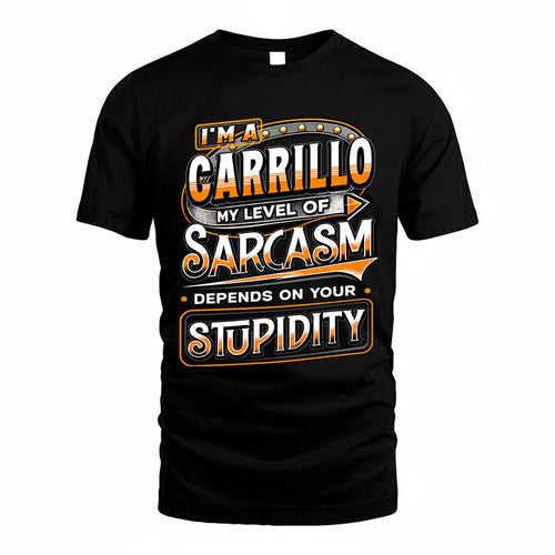 CARRILLO TT88-K6-229 – Personalized Funny Sarcasm Apparel "My Level Of Sarcasm Depends On Your Stupidity"
