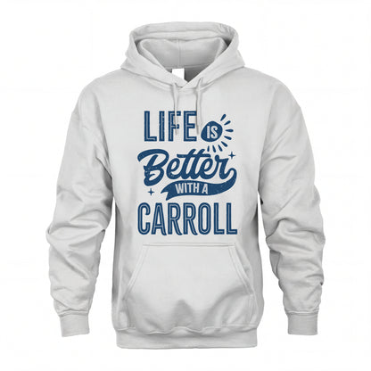 CARROLL HH88-K2–Personalized Name Quote T-Shirt Life Is Better With Unisex Gift