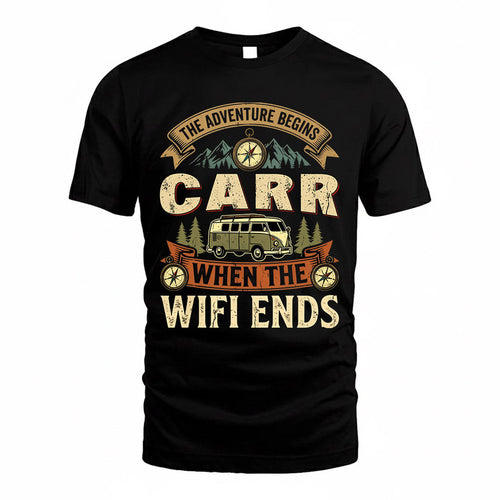 CARR TT898-K6-229 – Personalized Funny Camping Quote Apparel “The Adventure Begins When The WiFi Ends”