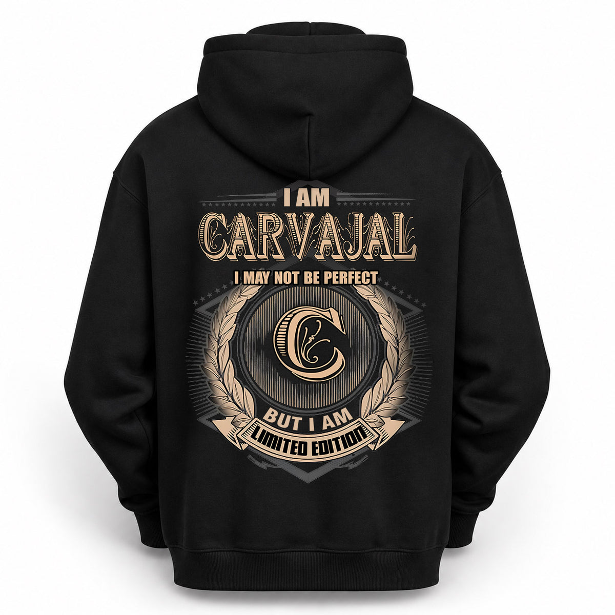 CARVAJAL 2K-101–Personalized Name Quote Apparel “I Am NAME May Not Be Perfect But I Am Limited Edition”