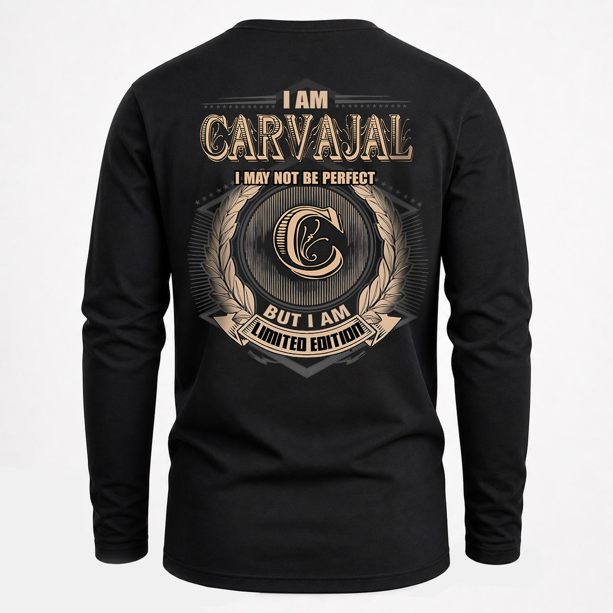 CARVAJAL 2K-101–Personalized Name Quote Apparel “I Am NAME May Not Be Perfect But I Am Limited Edition”