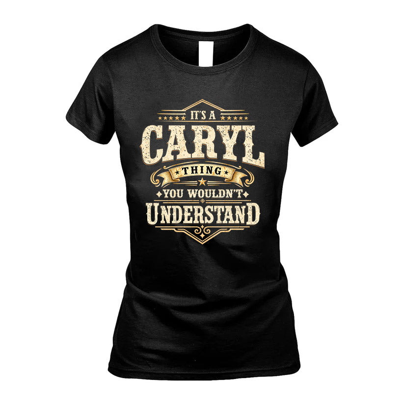 CARYL HH-F009–Personalized Name Quote Apparel “It’s an NAME Thing You Wouldn’t Understand”