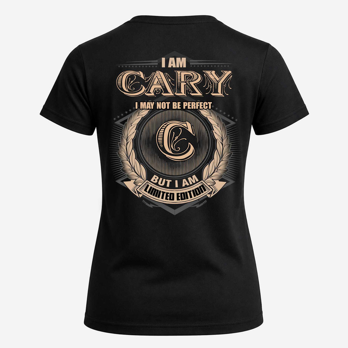 CARY 2K-101–Personalized Name Quote Apparel “I Am NAME May Not Be Perfect But I Am Limited Edition”