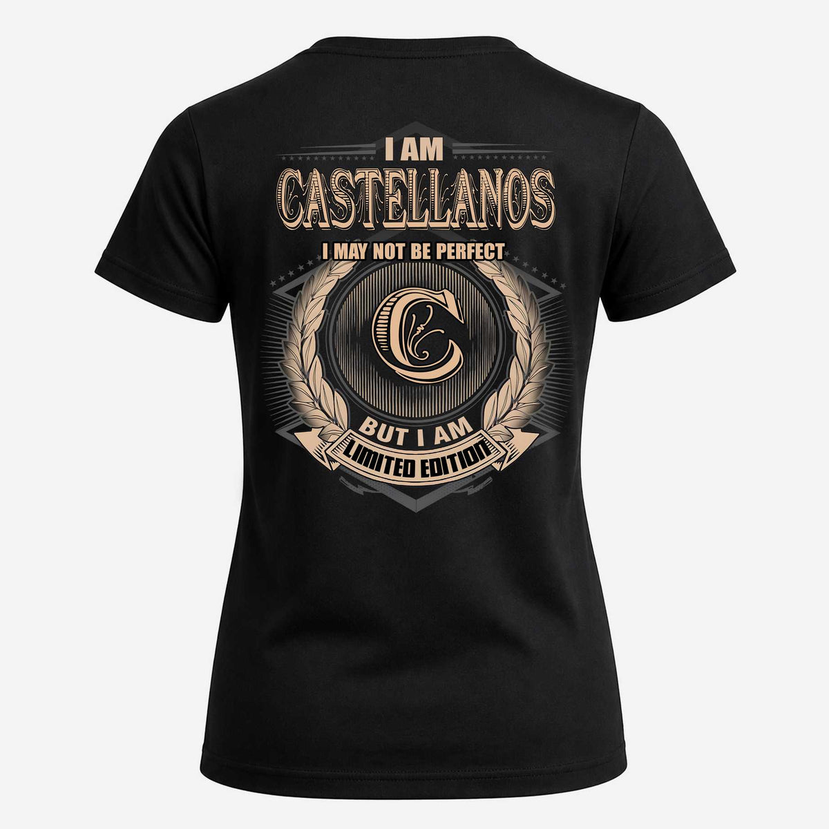 CASTELLANOS 2K-101–Personalized Name Quote Apparel “I Am NAME May Not Be Perfect But I Am Limited Edition”