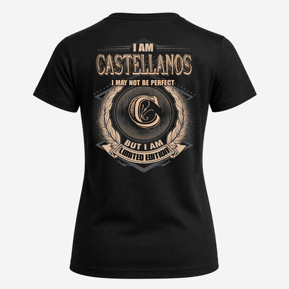 CASTELLANOS 2K-101–Personalized Name Quote Apparel “I Am NAME May Not Be Perfect But I Am Limited Edition”
