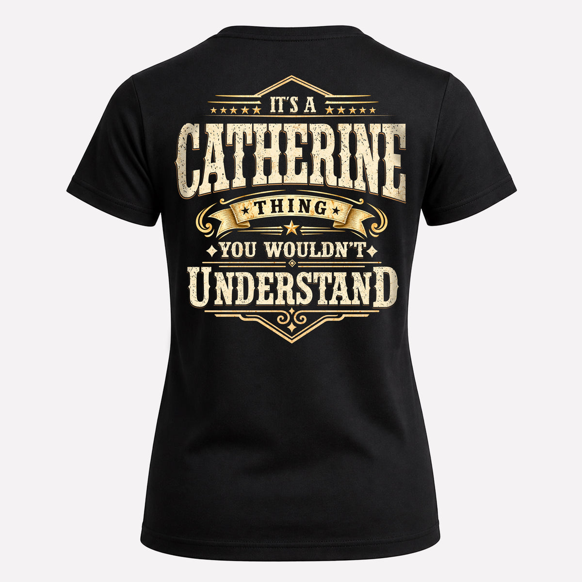 CATHERINE HH-F003–Personalized Name Quote Apparel “It’s an NAME Thing You Wouldn’t Understand”