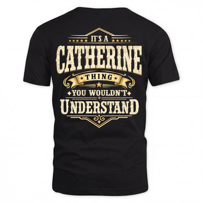 CATHERINE HH-F003–Personalized Name Quote Apparel “It’s an NAME Thing You Wouldn’t Understand”