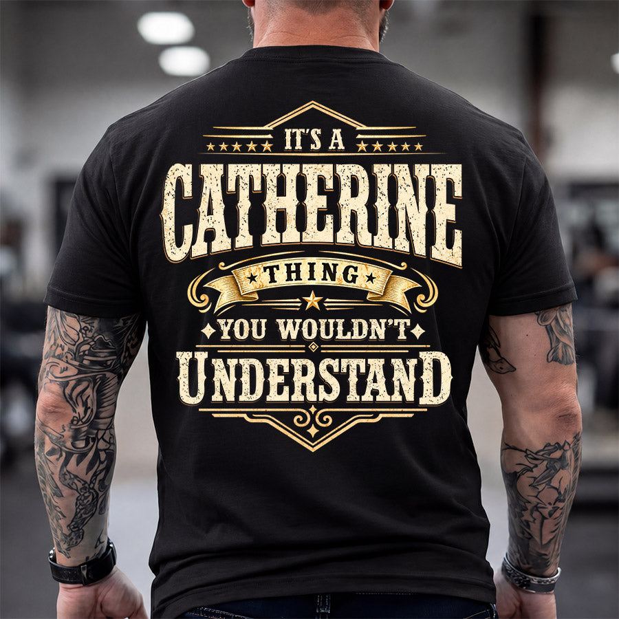 CATHERINE HH-F003–Personalized Name Quote Apparel “It’s an NAME Thing You Wouldn’t Understand”