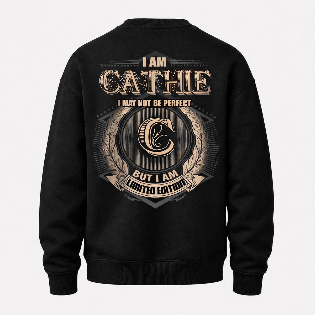CATHIE 2K-101–Personalized Name Quote Apparel “I Am NAME May Not Be Perfect But I Am Limited Edition”