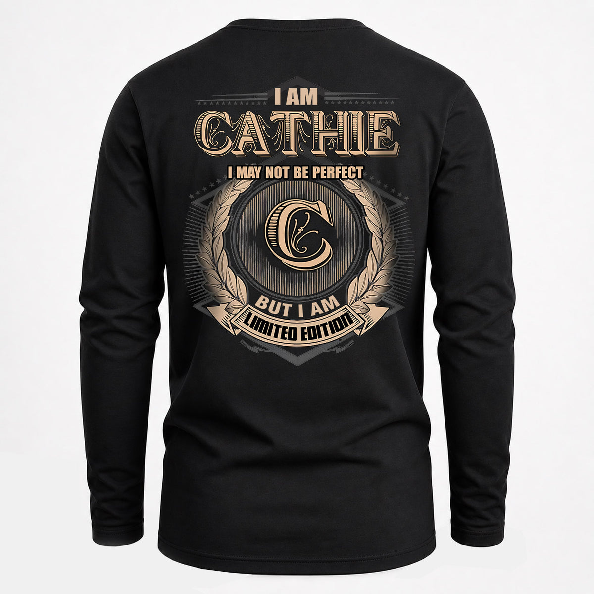 CATHIE 2K-101–Personalized Name Quote Apparel “I Am NAME May Not Be Perfect But I Am Limited Edition”
