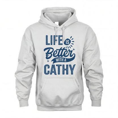 CATHY HH88-K2–Personalized Name Quote T-Shirt Life Is Better With Unisex Gift
