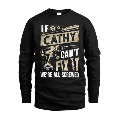CATHY HH-F001 Can’t Fix It, We’re All Screwed – Personalized Handyman T-Shirt