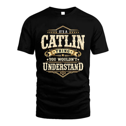 CATLIN HH-F009–Personalized Name Quote Apparel “It’s an NAME Thing You Wouldn’t Understand”
