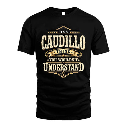 CAUDILLO HH-F009–Personalized Name Quote Apparel “It’s an NAME Thing You Wouldn’t Understand”